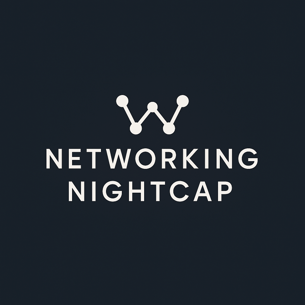 Networking Nightcap